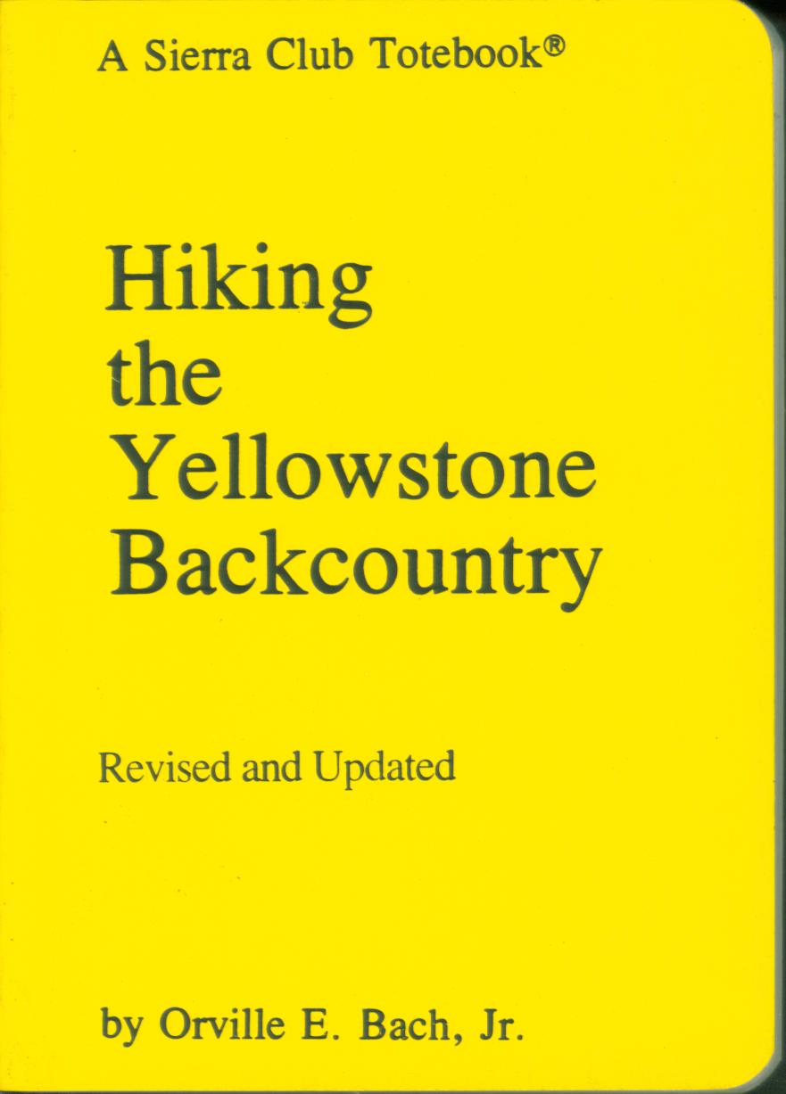 HIKING THE YELLOWSTONE BACKCOUNTRY. 